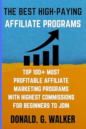 the best high paying affiliate programs top 100+ most profitable affiliate marketing programs with highest