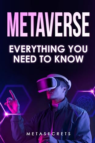metaverse everything you need to know how to take advantage of the future of the virtual economy strategic