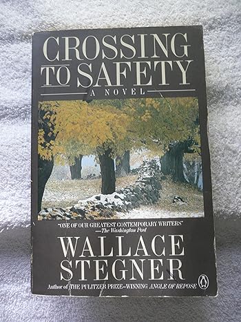 crossing to safety 1st edition wallace stegner 0140133488, 978-0140133486