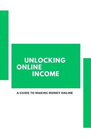 unlocking online income a guide to making money online 1st edition kat valdovinos 979-8854634168