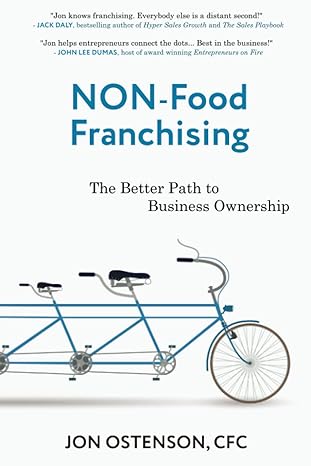 non food franchising the better path to business ownership 1st edition jon ostenson cfc 979-8986743004