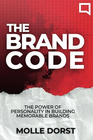 the brand code the power of personality in building memorable brands 1st edition molle dorst 979-8861829465