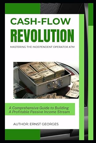 cash flow convenience revolution mastering the independent operator atm business a comprehensive guide to