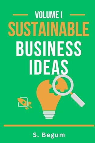 sustainable business ideas volume i 1st edition s. begum 979-8859019502