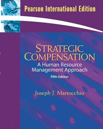 strategic compensation a human resource management approach 5th edition joseph j martocchio 0136000371,