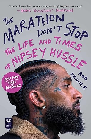 the marathon dont stop the life and times of nipsey hussle 1st edition rob kenner 1982140291, 978-1982140304