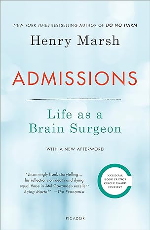 admissions life as a brain surgeon 1st edition henry marsh 1250190029, 978-1250190024
