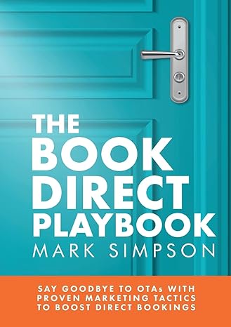 the book direct playbook say goodbye to otas with proven marketing tactics to boost direct bookings 1st