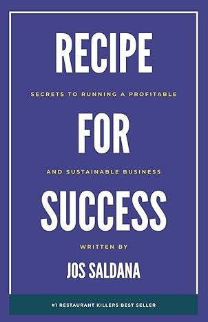 recipe for success secrets to running a profitable and sustainable business 1st edition jos saldana