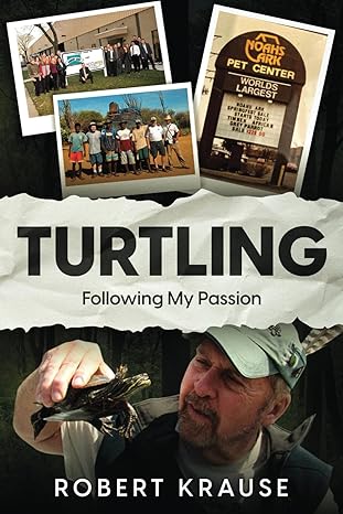 turtling following my passion 1st edition robert krause 979-8988630203