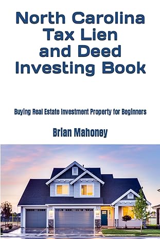 north carolina tax lien and deed investing book buying real estate investment property for beginners 1st