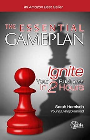the essential gameplan ignite your business in 2 hours 1st edition sarah harnisch 1092662022, 978-1092662024