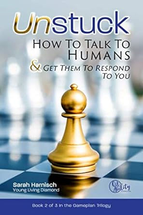 unstuck how to talk to humans and get them to respond to you 1st edition sarah harnisch 1700605429,