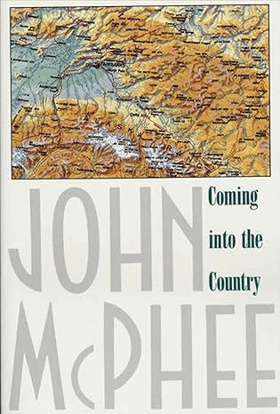 coming into the country 1st edition john mcphee 0374522871, 978-0374522872