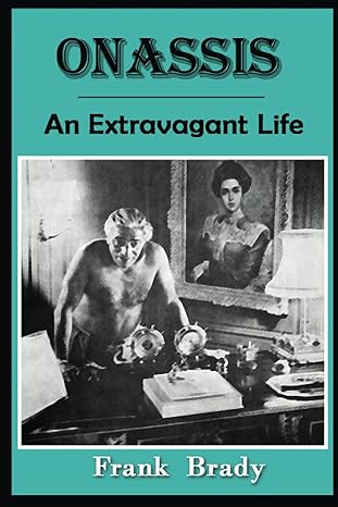 Onassis An Extravagant Life