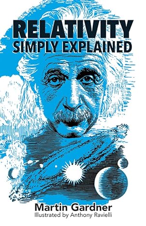 relativity simply explained 1st edition martin gardner 0486293157, 978-0486293158