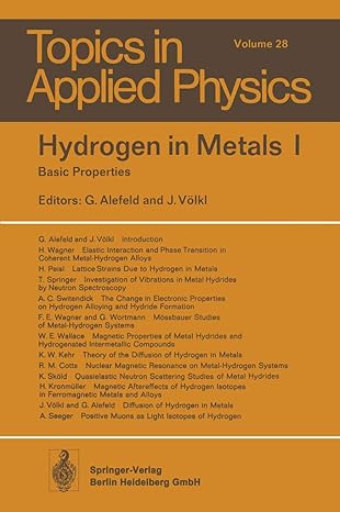 topics in applied physics hydrogen in metals i basic properties 1st edition g alefeld ,j volkl ,r m cotts ,k