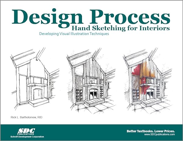 design process hand sketching for interiors 1st edition rick bartholomew 1585038253, 978-1585038251