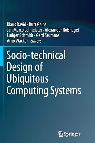 socio technical design of ubiquitous computing systems 1st edition klaus david, kurt geihs, jan marco