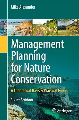 management planning for nature conservation a theoretical basis and practical guide 2nd edition mike