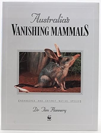 australias vanishing mammals endangered and extinct native species 1st edition tim flannery 0864381611,