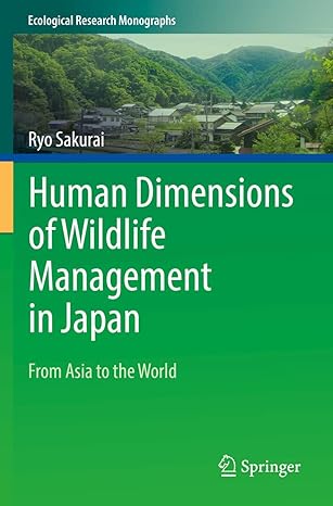human dimensions of wildlife management in japan from asia to the world 1st edition ryo sakurai 981136334x,