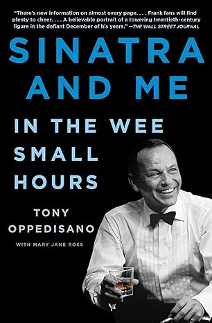 sinatra and me in the wee small hours 1st edition tony oppedisano 198215179x, 978-1982151799