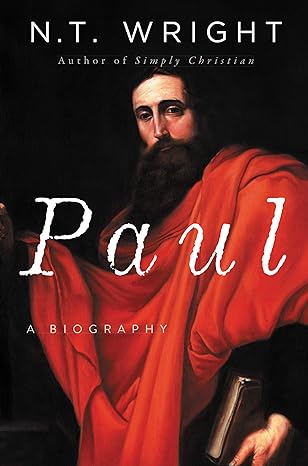 paul a biography 1st edition n t wright 0061730599, 978-0061730597
