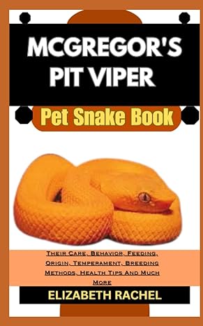 mcgregors pit viper pet snake book their care behavior feeding origin temperament breeding methods health