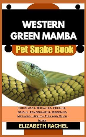 western green mamba pet snake book their care behavior feeding origin temperament breeding methods health