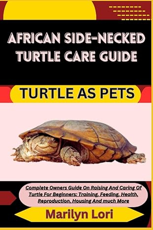 african side necked turtle care guide turtle as pets complete owners guide on raising and caring of turtle
