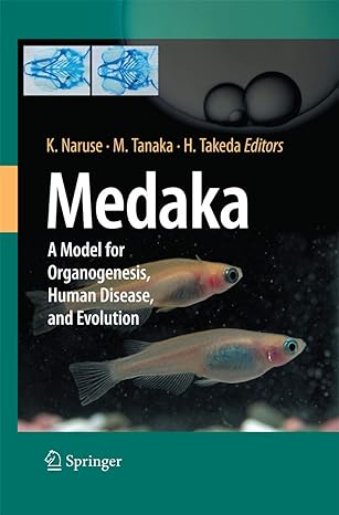 medaka a model for organogenesis human disease and evolution 2011th edition kiyoshi naruse ,minoru tanaka