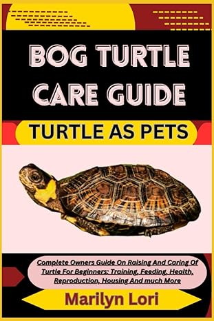 bog turtle care guide turtle as pets complete owners guide on raising and caring of turtle for beginners