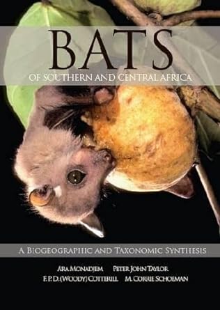bats of southern and central africa a biogeographic and taxonomic synthesis 1st edition ara monadjem ,peter