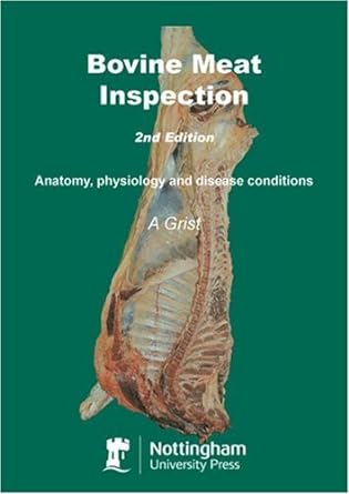 bovine meat inspection anatomy physiology and disease conditions 2nd edition a grist 1904761836,