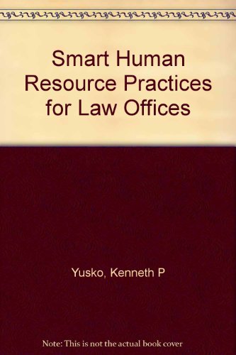 smart human resource practices for law offices 1st edition steven b. fabrizio, kenneth p. yusko 1888075635,