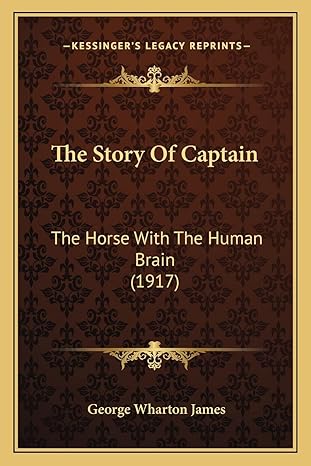 The Story Of Captain The Horse With The Human Brain