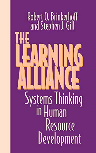 the learning alliance systems thinking in human resource development 1st edition robert o brinkerhoff ,