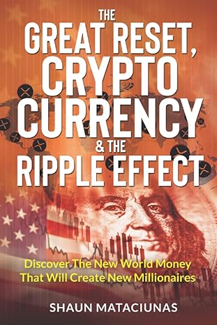 The Great Reset Cryptocurrency And The Ripple Effect