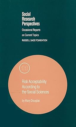 risk acceptability according to the social sciences 1st edition mary douglas 0871542110, 978-0871542113