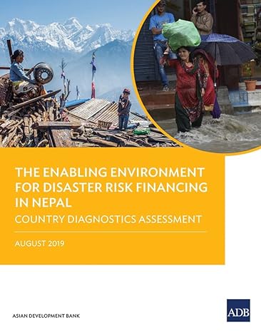 the enabling environment for disaster risk financing in nepal country diagnostics assessment 1st edition
