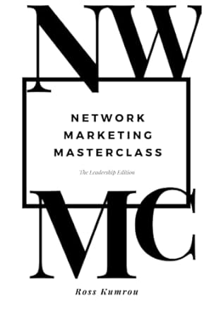 Network Marketing Masterclass The Leadership Edition