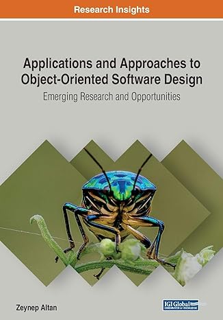 applications and approaches to object oriented software design emerging research and opportunities 1st