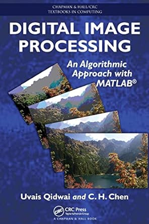 Digital Image Processing An Algorithmic Approach With Matlab
