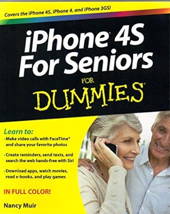 iphone 4s for seniors for dummies 1st edition nancy c muir 1118209613, 978-1118209615