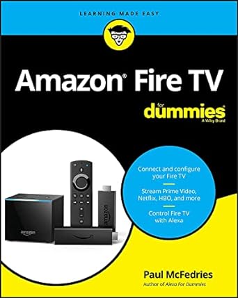 amazon fire tv for dummies 1st edition paul mcfedries 1119671469, 978-1119671466