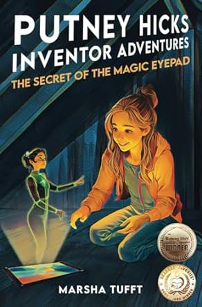 putney hicks inventor adventures the secret of the magic eyepad 1st edition marsha tufft 1958251011,