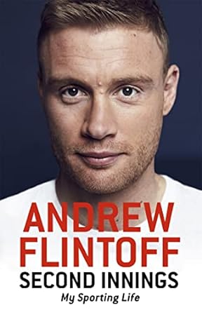second innings my sporting life 1st edition andrew flintoff 147361659x, 978-1473616592