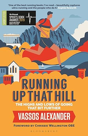 running up that hill the highs and lows of going that bit further 1st edition vassos alexander ,chrissie