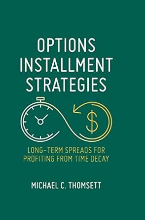 options installment strategies long term spreads for profiting from time decay 1st edition michael c.